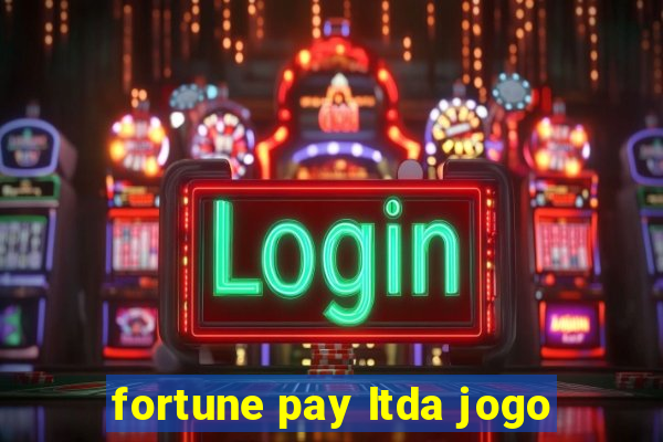 fortune pay ltda jogo